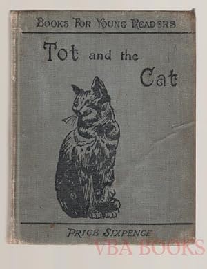 Tot and the Cat, A Bit of Cake, The Jay, The Black Hen's Nest, Tom and Ted; or, the Three Colts, ...