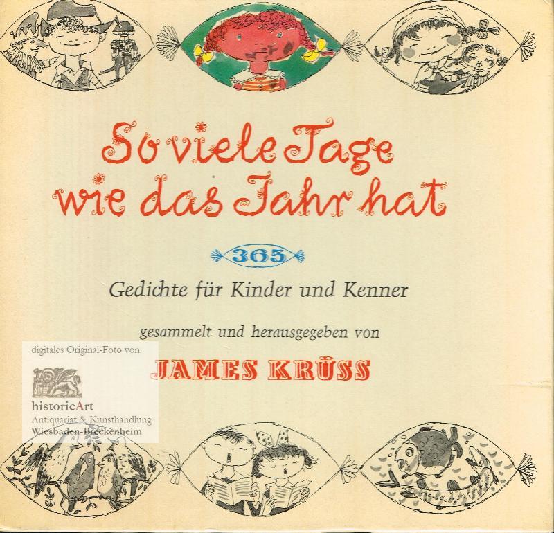 So viele Tage wie das Jahr hat. Gedichte für Kinder und Kenner gesammelt und herausgegeben von James Krüss. Illustrationen und Gestaltung von Eberhard Binder-Staßfurt.