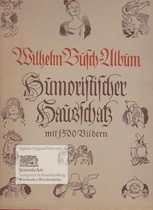 Wilhelm Busch. Humoristischer Hausschatz mit 1500 Bildern. Volksausgabe