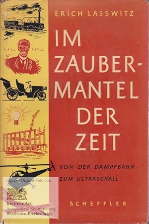 Im Zaubermantel der Zeit. Von der Dampfbahn zum Ultraschall. Mit 30 Abbildungen im Text und 8 Tafeln