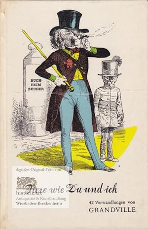 Tiere wie Du und ich. 42 Verwandlungen von Grandville. Von mehreren Seiten betrachtet