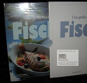 Das große Buch vom Fisch. Kochbuch und Lexikon. Die perfekte Fischküche. Mit dem großen farbigen ...