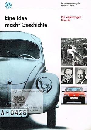 Eine Idee macht Geschichte. Die Volkswagen Chronik