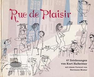 Rue de Plaisir. 67 Zeichnungen von Kurt Halbritter mit einem Vorwort von Herrmann Mostar