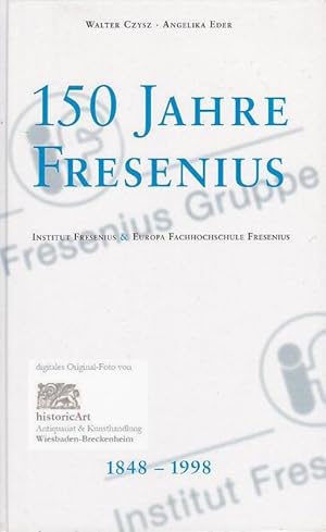 150 Jahre Fresenius. 1848-1998