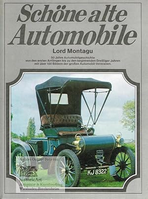 Schöne alte Automobile. 50 Jahre Automobilgeschichte von den ersten Anfängen bis zu den beginnend...