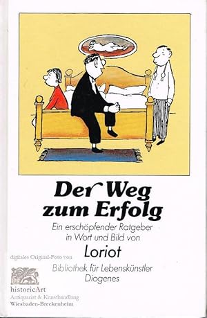 Der Weg zum Erfolg. Ein erschöpfender Ratgeber in Wort und Bild von Loriot