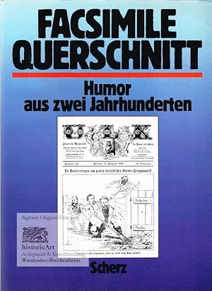 Facsimile Querschnitt. Humor aus zwei Jahrhunderten. Das Beste aus illustrierten Blättern für Sat...