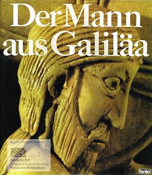 Der Mann aus Galiläa. In Bildern dargestellt von Erich Lessing. Einführung von Karl Kerenyi