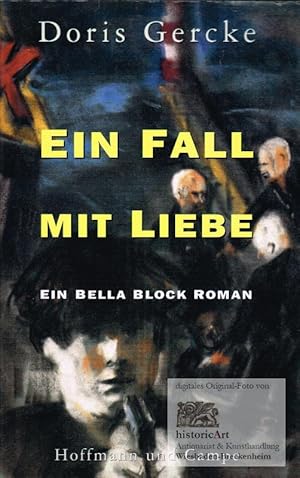 Ein Fall mit Liebe. Ein Bella Block Roman