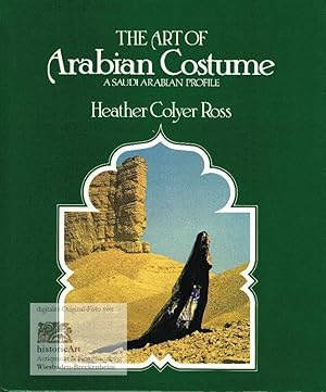 The Art of Arabian Costume. A Saudi Arabian Profile