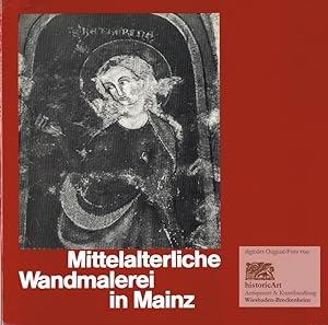 Mittelalterliche Wandmalerei in Mainz. Originale, Kopien, Dokumente