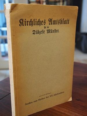 Studien zum Mythus des XX. Jahrhunderts: Kirchliches Amtsblatt für die Diözese Münster. Neudruck ...