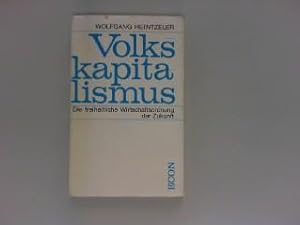 Volkskapitalismus - Die freiheitliche Wirtschaftsordnung der Zukunft.