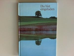 Du bist eingeladen. hrsg. von Hanna Barnhelm. Fotos Ernst Hofstetter