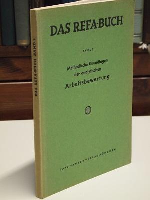 Das REFA-Buch Band 3 : Methodische Grundlagen der analytischen Arbeitsbewertung Unerlage für REFA...