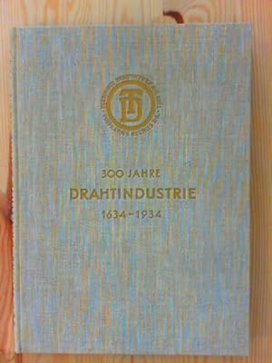 300 Jahre Drahtindustrie. Festschrift zum dreihundertjährigen Bestehen des Werkes Bözingen der Ve...