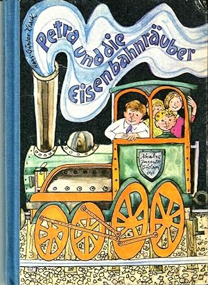 Petra und die Eisenbahnräuber Illustrationen von Hans Wiegandt