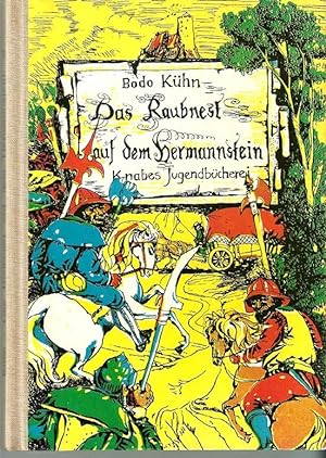 Das Raubnest auf dem Hermannstein - eine histor. Erzählung. Illustrationen von