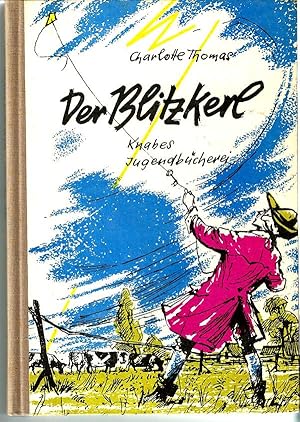 Der Blitzkerl : Erzählung um Benjamin Franklin Knabes Jugendbücherei