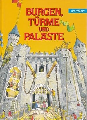 Burgen, Türme und Paläste. - Ill. von Colin King. [Übers. und Bearb.: Verlagsbureau Theilacker un...