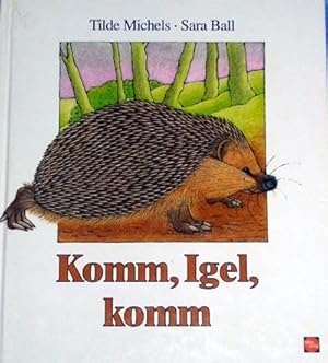 Komm, Igel, komm.