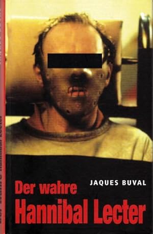 Der wahre Hannibal Lecter.