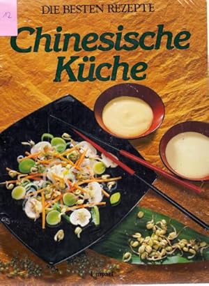 Chinesische Küche - Die besten Rezepte Übers. aus dem Engl.: Ingrid Pabst