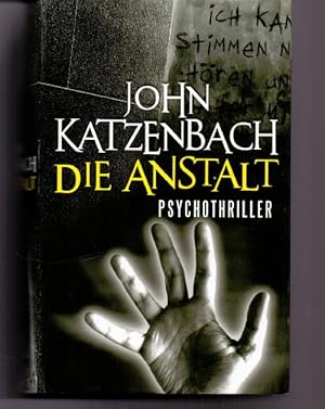 Die Anstalt : Psychothriller.