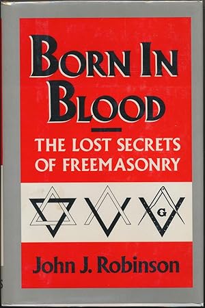 Born in Blood: The Lost Secrets of Freemasonry.