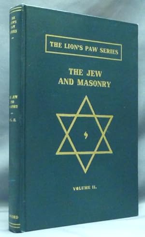 The Jew and Masonry The Lion's Paw series, Volume II