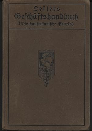 Deslers Geschäftshandbuch ( Die kaufmännische Praxis )