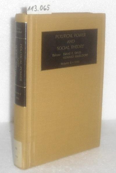 Political Power and Social Theory. - Vol. 8. - A Research Annual. - Diane Davis / Howard Kimeldorf (Eds.)