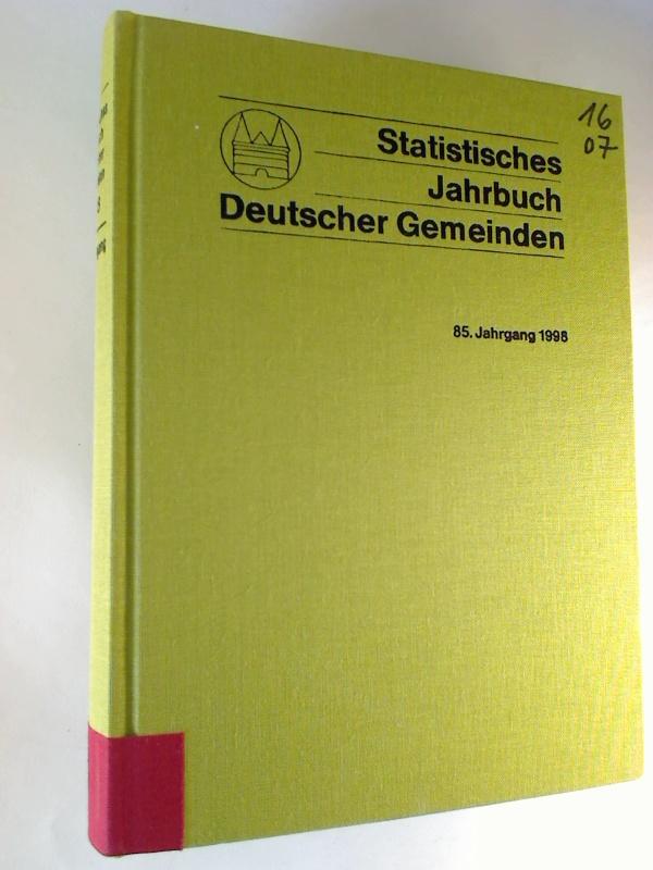 Statistisches Jahrbuch Deutscher Gemeinden. 85. Jahrgang 1998. 1. Auflage