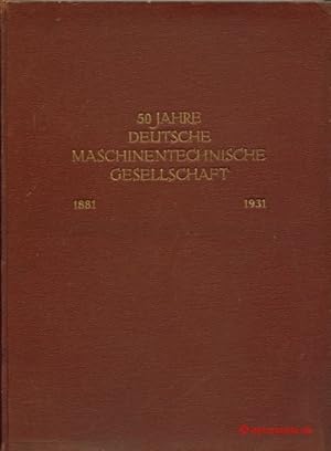 Festschrift der Deutschen Maschinentechnischen Gesellschaft 1881-1931.