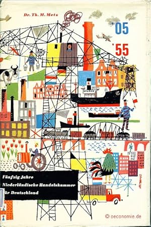 Fünfzig Jahre Niederländische Handelskammer für Deutschland 1905-1955.