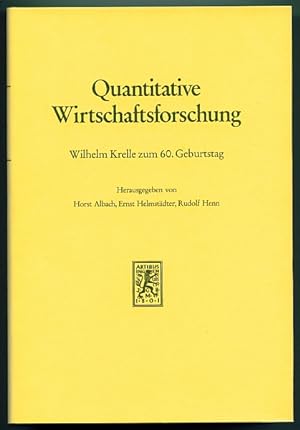 Quantitative Wirtschaftsforschung. Wilhelm Krelle zum 60. Geburtstag.