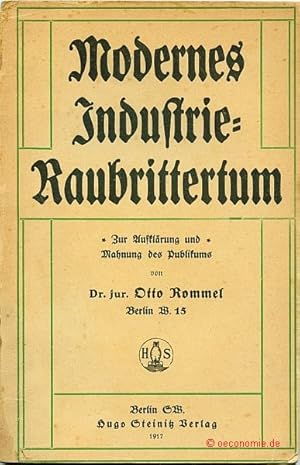 Modernes Industrie-Raubrittertum. Zur Aufklärung und Mahnung des Publikums.