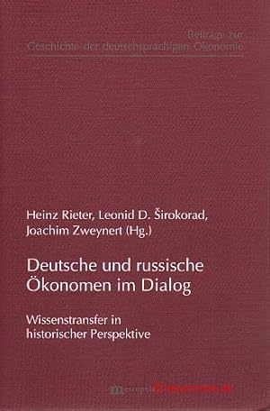 Deutsche und russische Ökonomen im Dialog. Wissenstransfer in historischer Perspektive. Beiträge ...