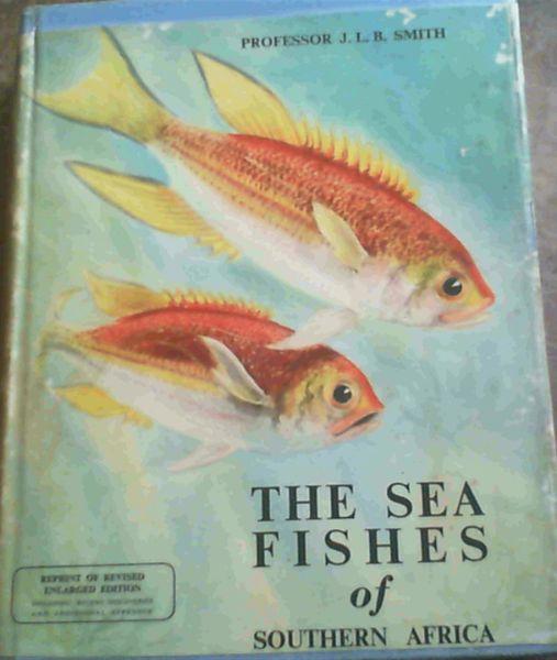 The Sea Fishes Of Southern Africa By Smith J L B Smith