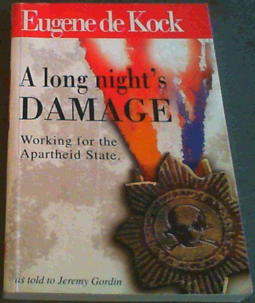 A long night's damage: Working for the Apartheid State