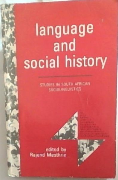 Language and Social History: Studies in South African Sociolinguistics