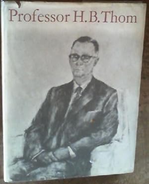 Professor H.B. Thom