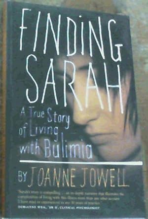 Finding Sarah: A True Story of Living with Bulimia