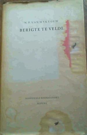 Berigte Te Velde - Opstelle oor die Idee van 'n Afrikaanse Nastionale Letterkunde