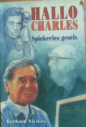 Hallo Charles: Spiekeries Gesels (Afrikaans Edition)