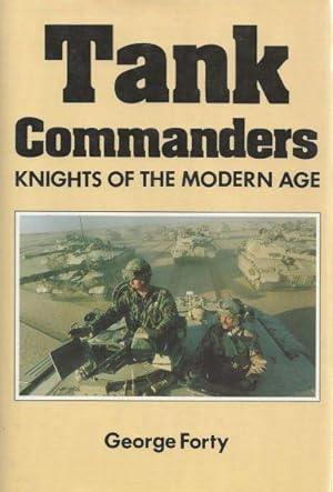 TANK COMMANDERS - KNIGHTS OF THE MODERN AGE