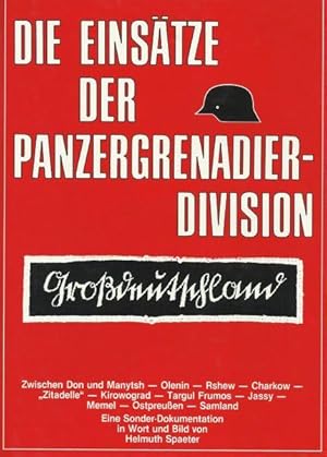 DIE EINSATZE DER PANZERGRENADIER-DIVISION GROSSDEUTSCHLAND