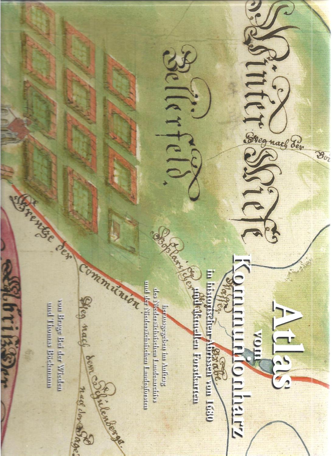 Atlas vom Kommunionharz in historischen Abrissen von 1680 und aktuellen Forstkarten - Bei der Wieden, Brage/Böckmann, Thomas