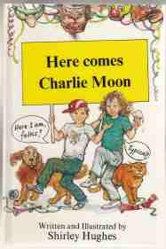 Here Comes Charlie Moon 1st ED HB - Hughes, Shirley